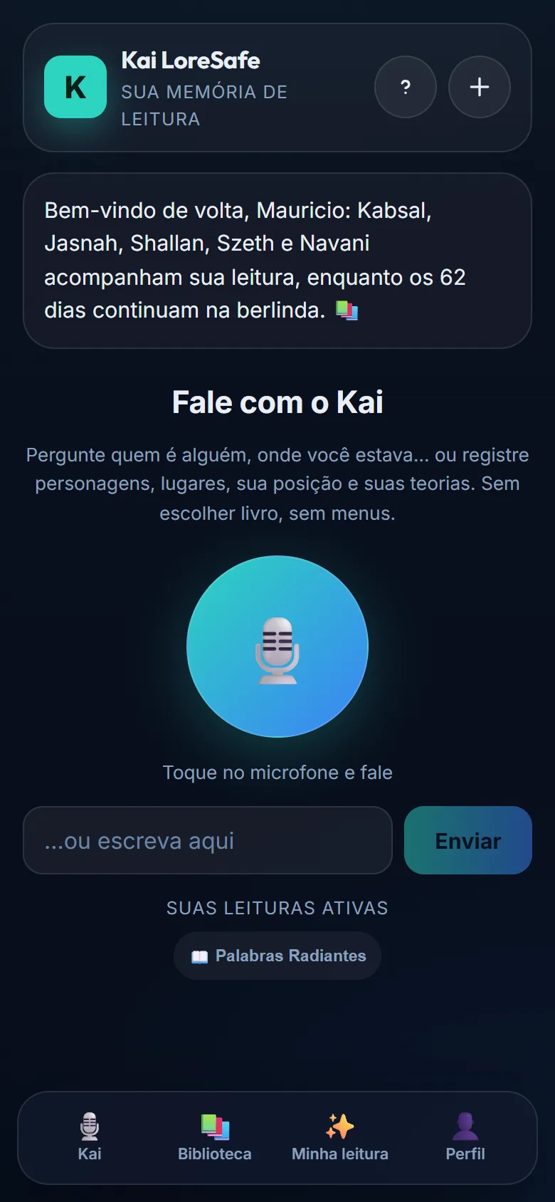 Tela inicial do Kai LoreSafe em um celular: um microfone grande para perguntar falando, um campo para escrever e a lista de leituras ativas com “Palavras Radiantes”.